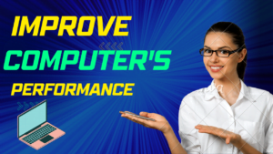 how can i improve my computer’s performance how can i improve my computer’s performance