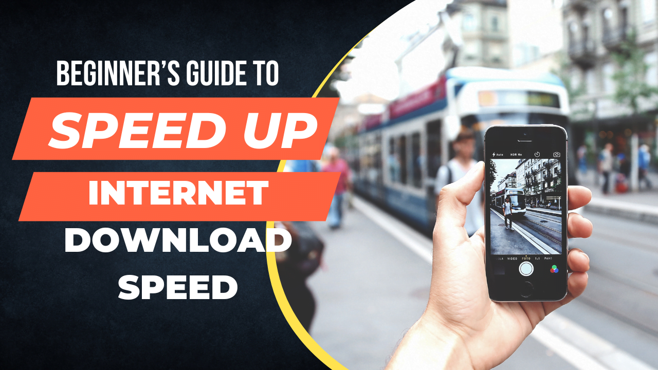 Speed up your internet download speed