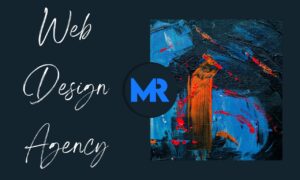 Web Design Agency: Creating Digital Masterpieces Web Design Agency: Creating Digital Masterpieces