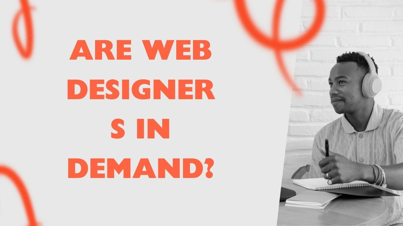 Are web designers in demand?