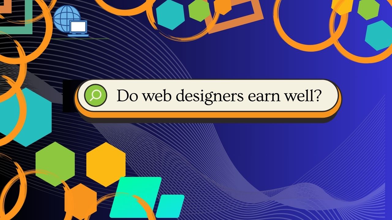 Do web designers earn well?